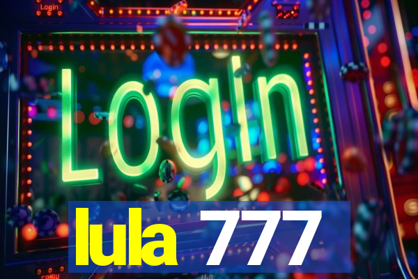 lula 777